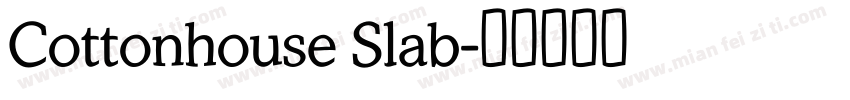 Cottonhouse Slab字体转换